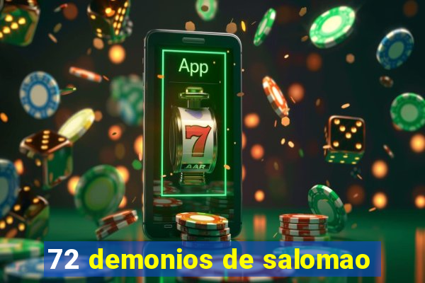 72 demonios de salomao